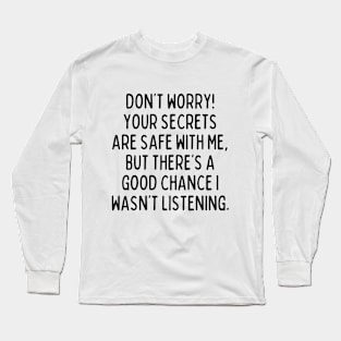 Don't worry! Long Sleeve T-Shirt